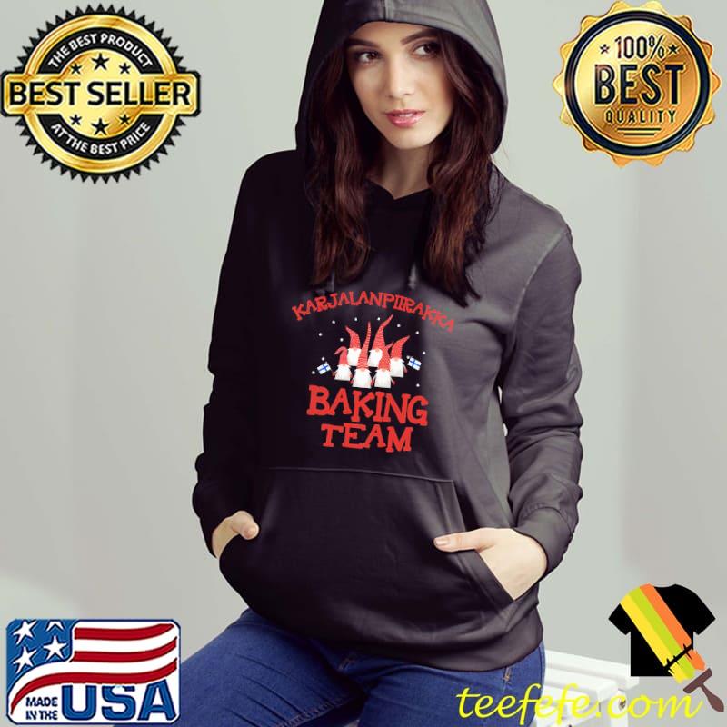 KARJALANPIIRAKKA BAKING TEAM GNOME SHIRT Hoodie KARJALANPIIRAKKA BAKING TEAM GNOME SHIRT Hoodie