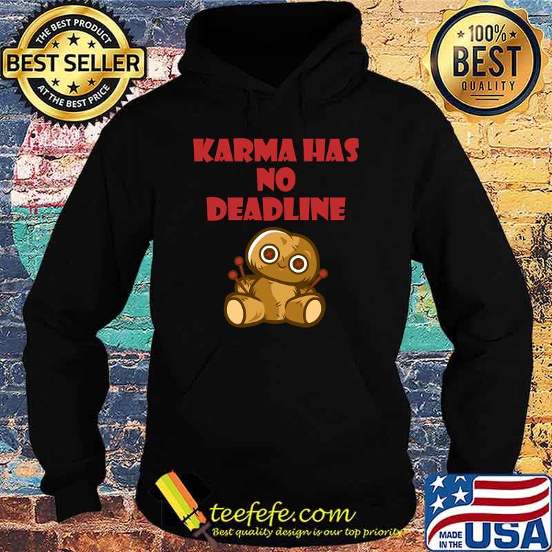Karma Has No Deadline Voodoo Doll Witchcraft Halloween T-s Hoodie Karma Has No Deadline Voodoo Doll Witchcraft Halloween T-s Hoodie