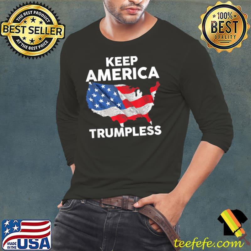 Keep America Trumpless T-Shirt Long Sleeve Tee Keep America Trumpless T-Shirt Long Sleeve Tee