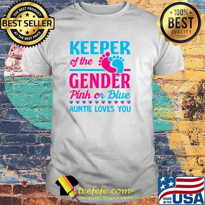 Keeper of the Gender pink or blue auntie loves you Auntie - Gender Reveal Party T-shirt