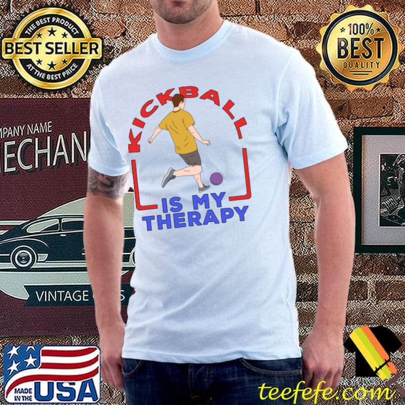 Kickball is My Therapy T-Shirt Unisex Kickball is My Therapy T-Shirt Unisex