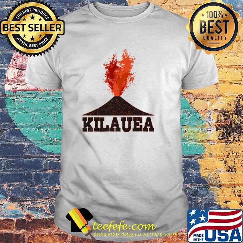 Kilauea Volcano Lava Hawaii Big Island Shirt