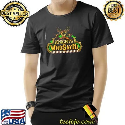 Knights Who Say Hi Shirt