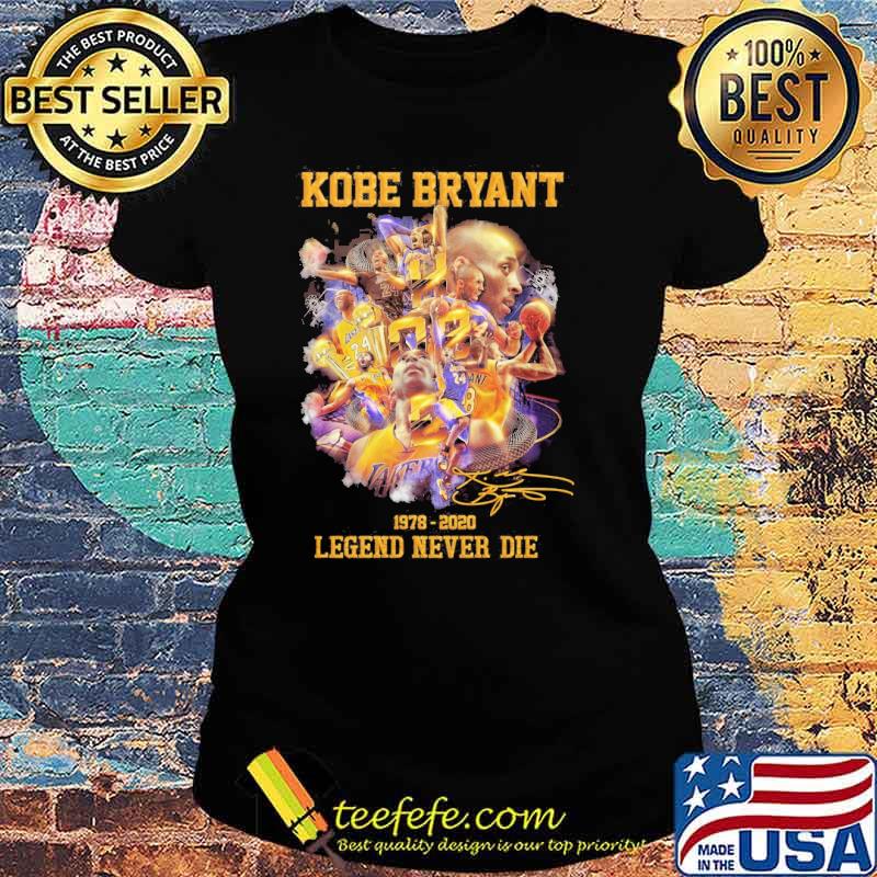 Kobe Bryant 1978 2020 Lengend Never Die Shirt Ladies tee Kobe Bryant 1978 2020 Lengend Never Die Shirt Ladies tee