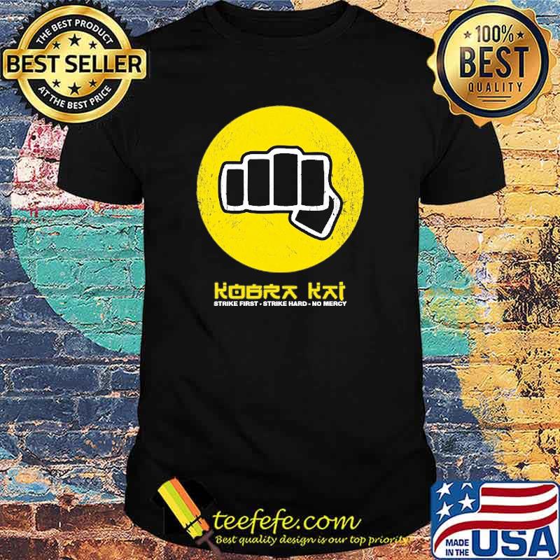 Kobra Kai Strike First Strike Hard No Mercy Shirt