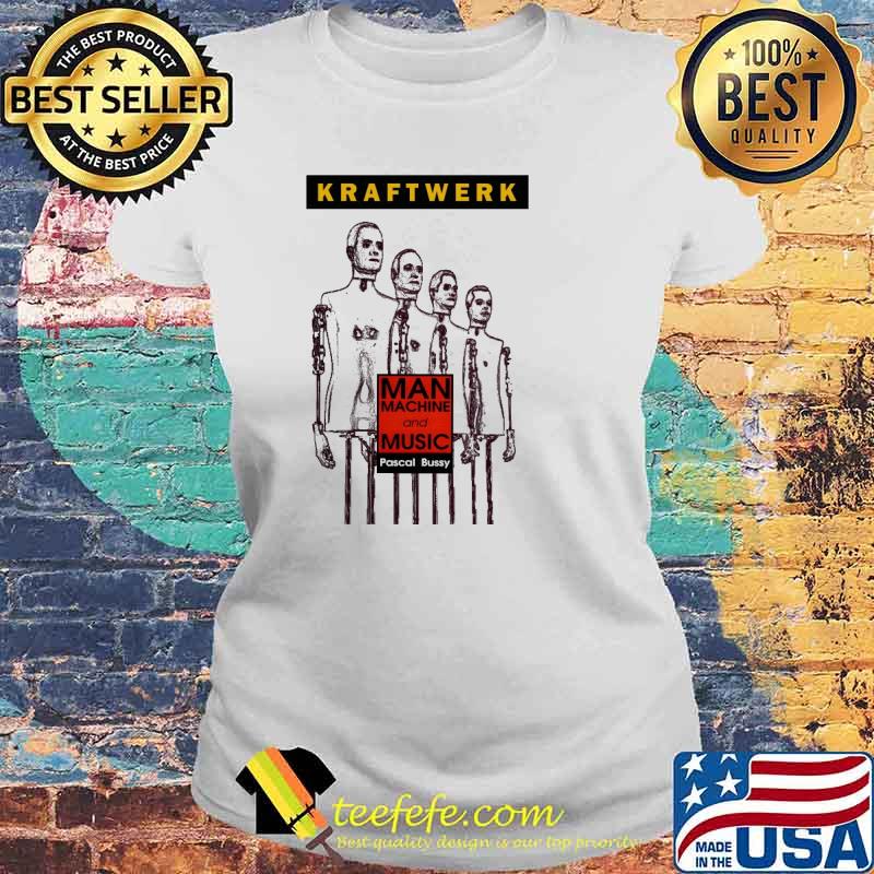 Kraftwerk Man Machine And Music Pascal Bussy Shirt Laides tee Kraftwerk Man Machine And Music Pascal Bussy Shirt Laides tee