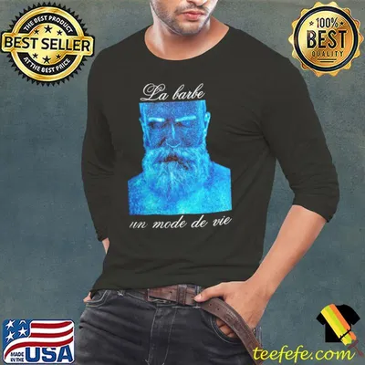 La barbe mode de vie shirt