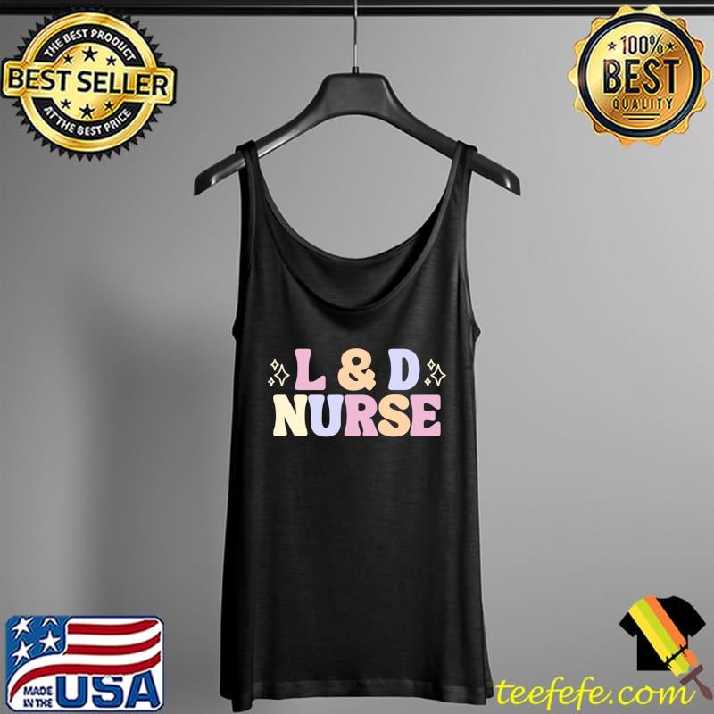 Labor & Delivery Nurse T-s Tank Top Labor & Delivery Nurse T-s Tank Top