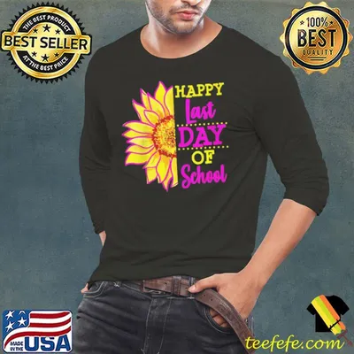 LAST DAY OF SCHOOL SUNFLOWER PRESCHOOL T-SHIRT