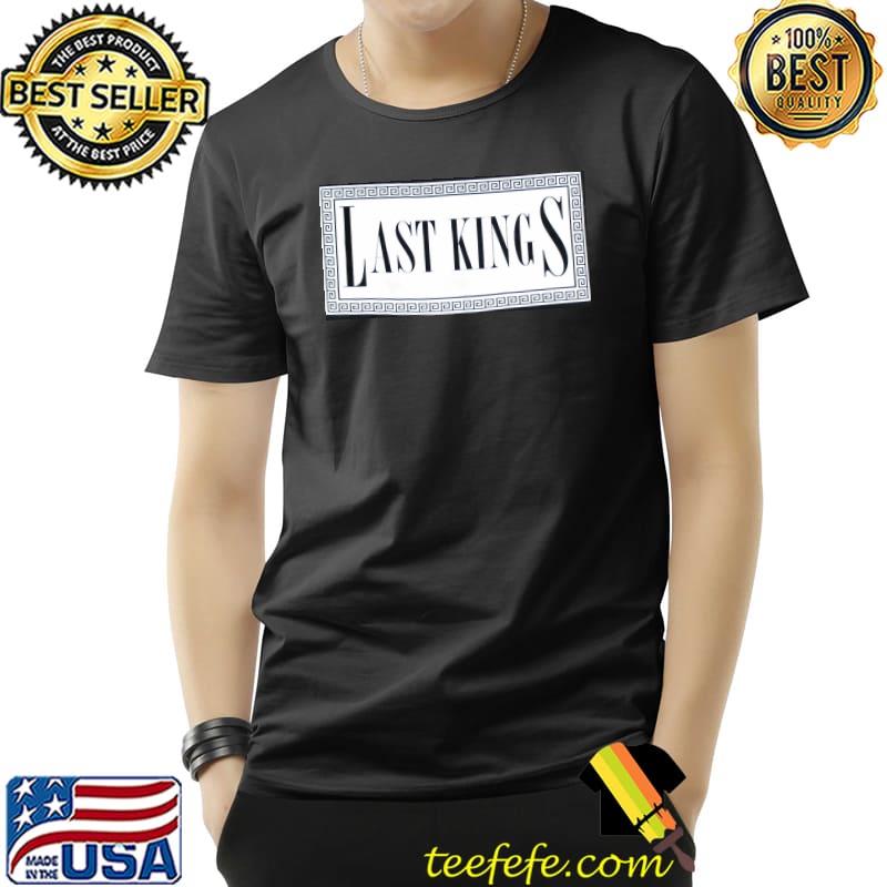 Last Kings Vintage Shirt Unisex Last Kings Vintage Shirt Unisex