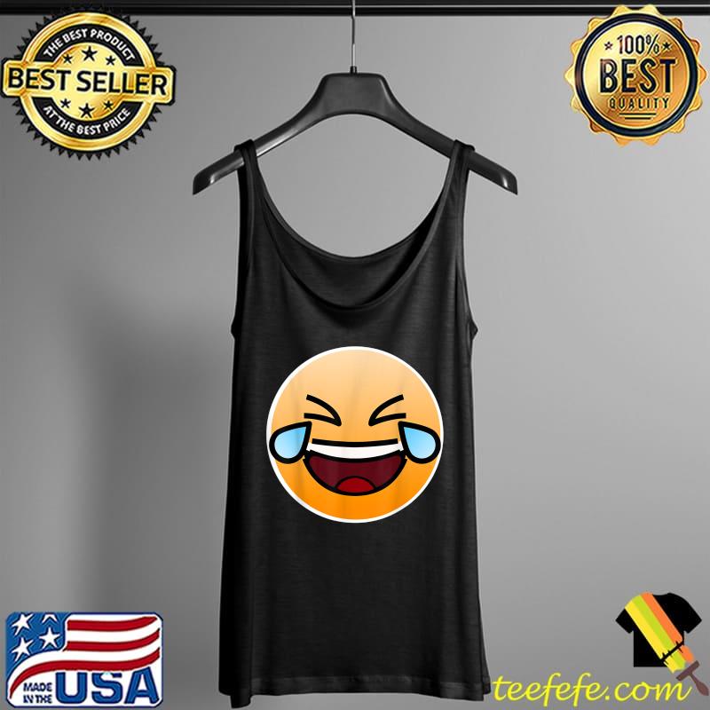 laughing and crying face design T-Shirt Tank Top laughing and crying face design T-Shirt Tank Top