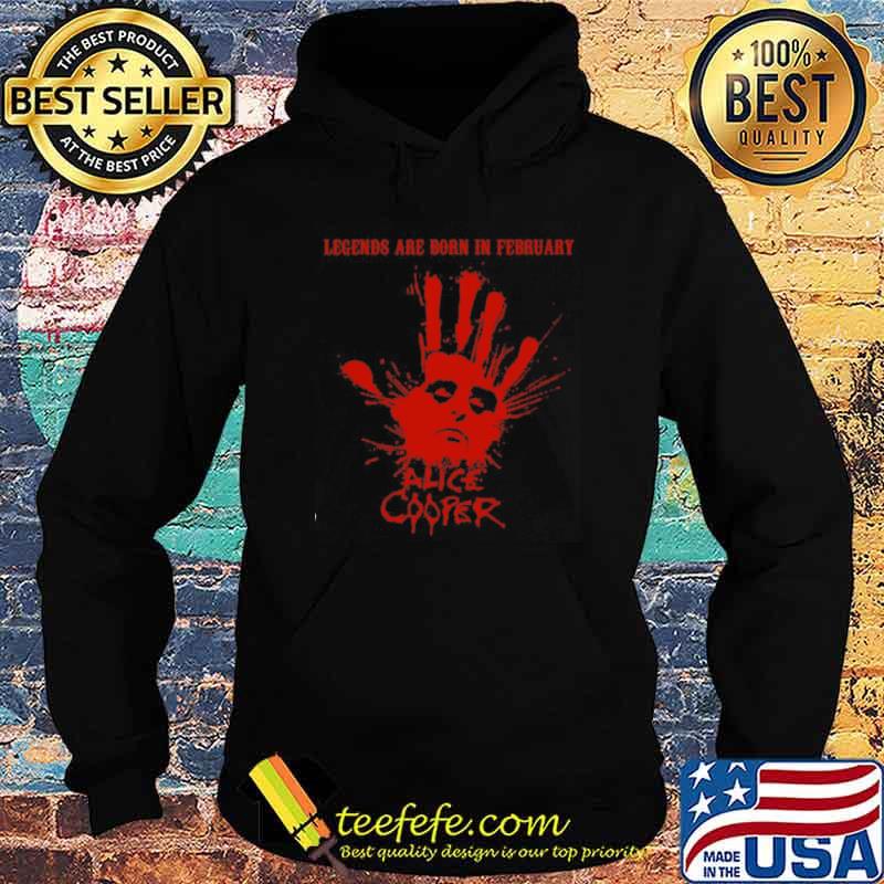 Legend Are Born In February Alice Cooper Shirt Hoodie Legend Are Born In February Alice Cooper Shirt Hoodie