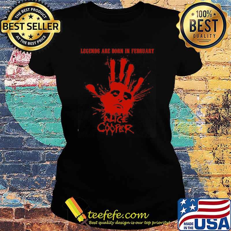 Legend Are Born In February Alice Cooper Shirt Ladies tee Legend Are Born In February Alice Cooper Shirt Ladies tee