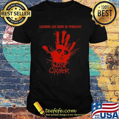Legend Are Born In February Alice Cooper Shirt