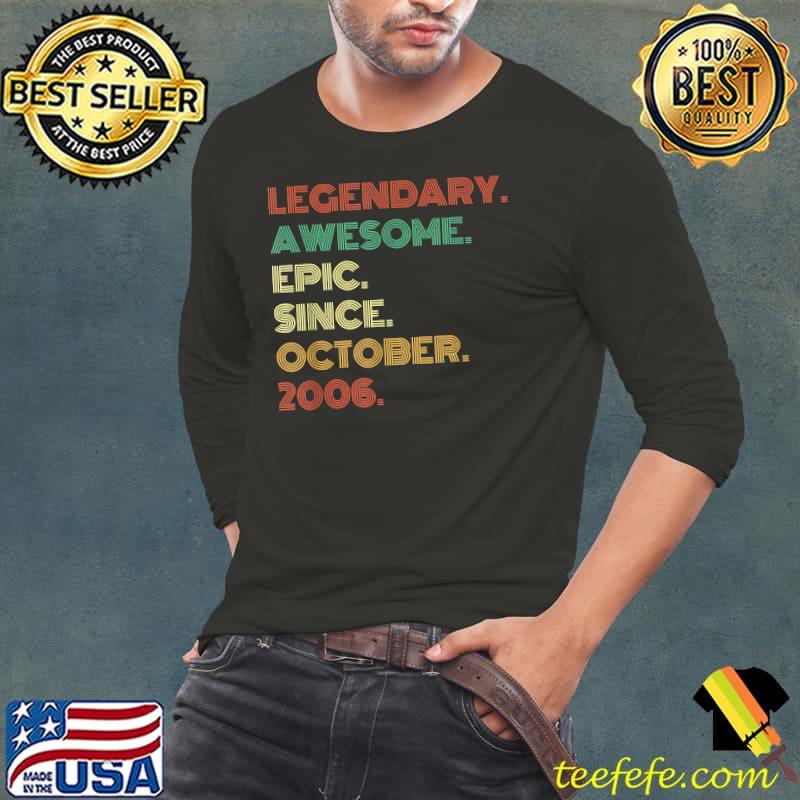 Legend Awesome Epic Since October 2006 Vintage T-Shirt Legend Awesome Epic Since October 2006 Vintage T-Shirt