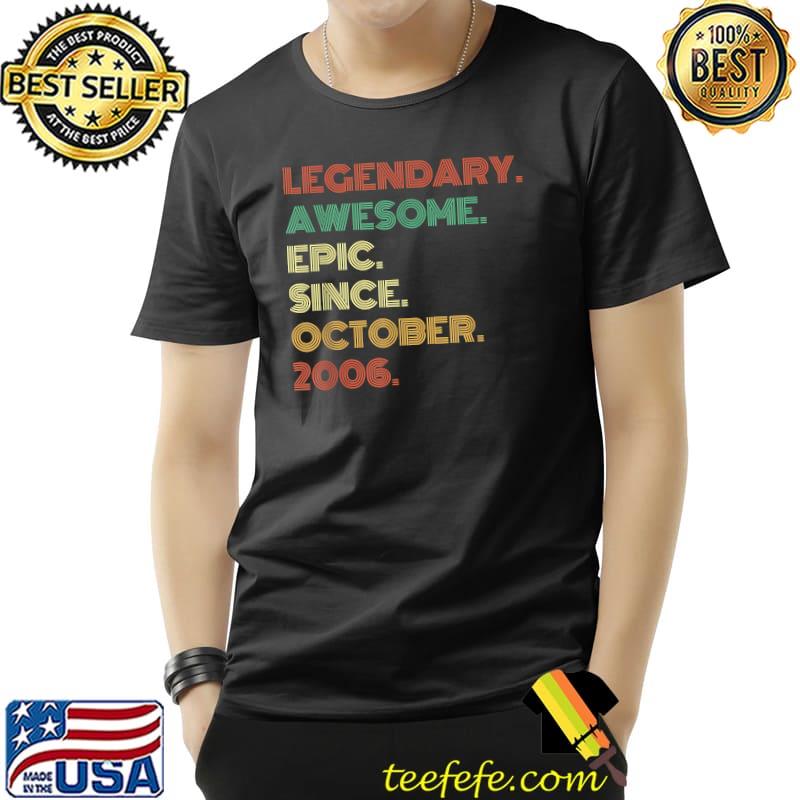 Legend Awesome Epic Since October 2006 Vintage T-Shirt Unisex Legend Awesome Epic Since October 2006 Vintage T-Shirt Unisex