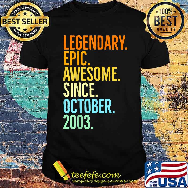 Legendary epic awesome since October 2003 Vintage retro T-Shirt