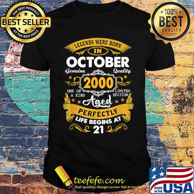 Legends Were Born In October 2000 Aged Perfectly Life Begins At 21st Birthday 21 Years Old T-Shirt