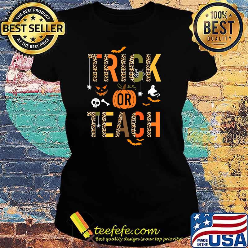 Leopard Trick Or Teach Halloween Teacher Costume Women T-Shirt Ladies tee Leopard Trick Or Teach Halloween Teacher Costume Women T-Shirt Ladies tee