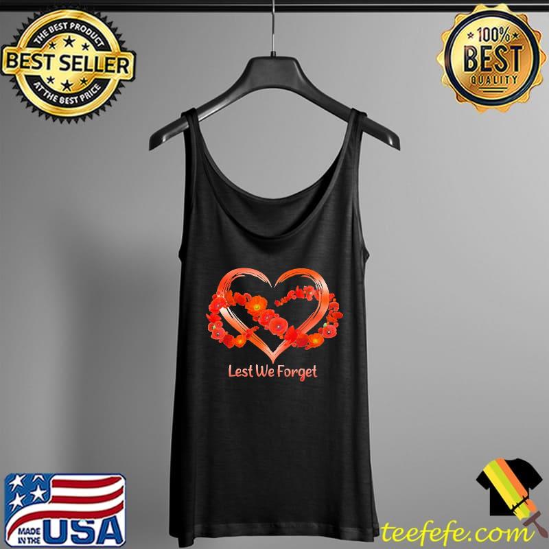 Lest We Forget Flower Heart Shirt Tank Top Lest We Forget Flower Heart Shirt Tank Top