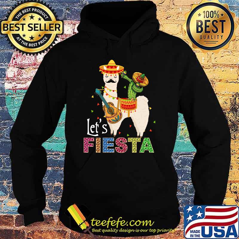 Let's Fiesta Llama Cinco De Mayo Cactus Sombrero Maracas T-s Hoodie Let's Fiesta Llama Cinco De Mayo Cactus Sombrero Maracas T-s Hoodie
