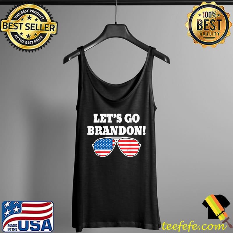 Let's Go Brandon American Flag Sunglasses T-Shirt Tank Top Let's Go Brandon American Flag Sunglasses T-Shirt Tank Top