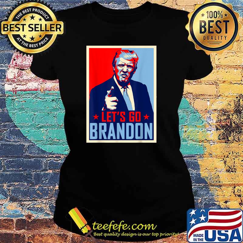Let's Go Brandon Anti Biden Trump Poster Joe Biden Chant Men T-Shirt Ladies tee Let's Go Brandon Anti Biden Trump Poster Joe Biden Chant Men T-Shirt Ladies tee