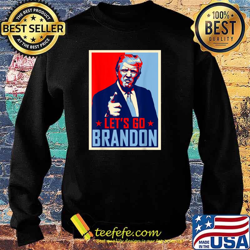 Let's Go Brandon Anti Biden Trump Poster Joe Biden Chant Men T-Shirt Sweater Let's Go Brandon Anti Biden Trump Poster Joe Biden Chant Men T-Shirt Sweater
