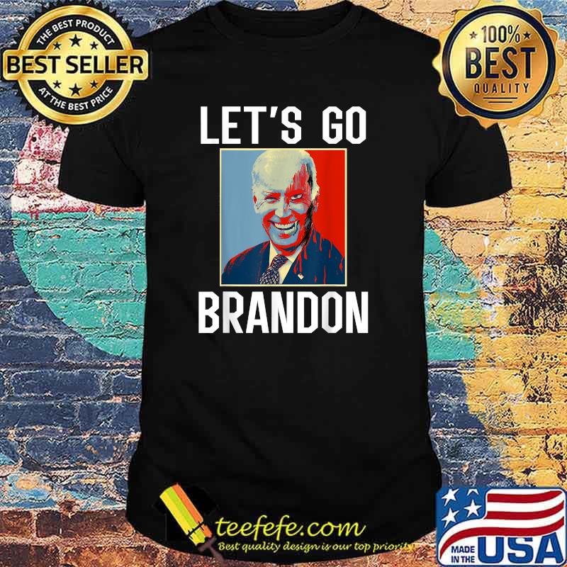 Let's Go Brandon Conservative Anti Liberal Funny Biden T-Shirt