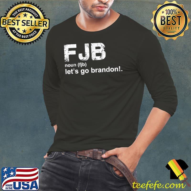 Let's Go Brandon definition FJB T-Shirt
