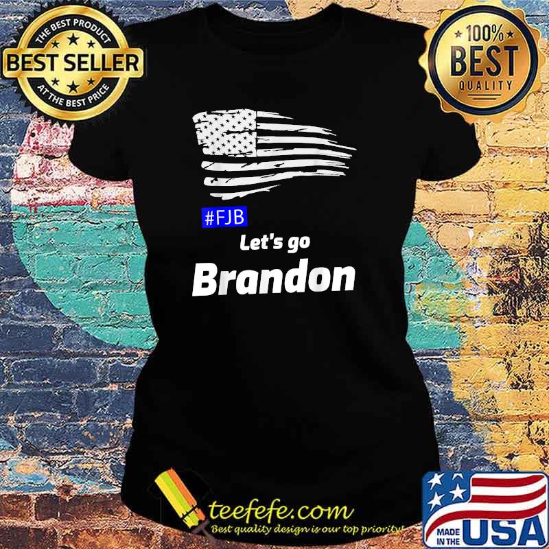 Let's Go Brandon FJB T-Shirt Ladies tee Let's Go Brandon FJB T-Shirt Ladies tee