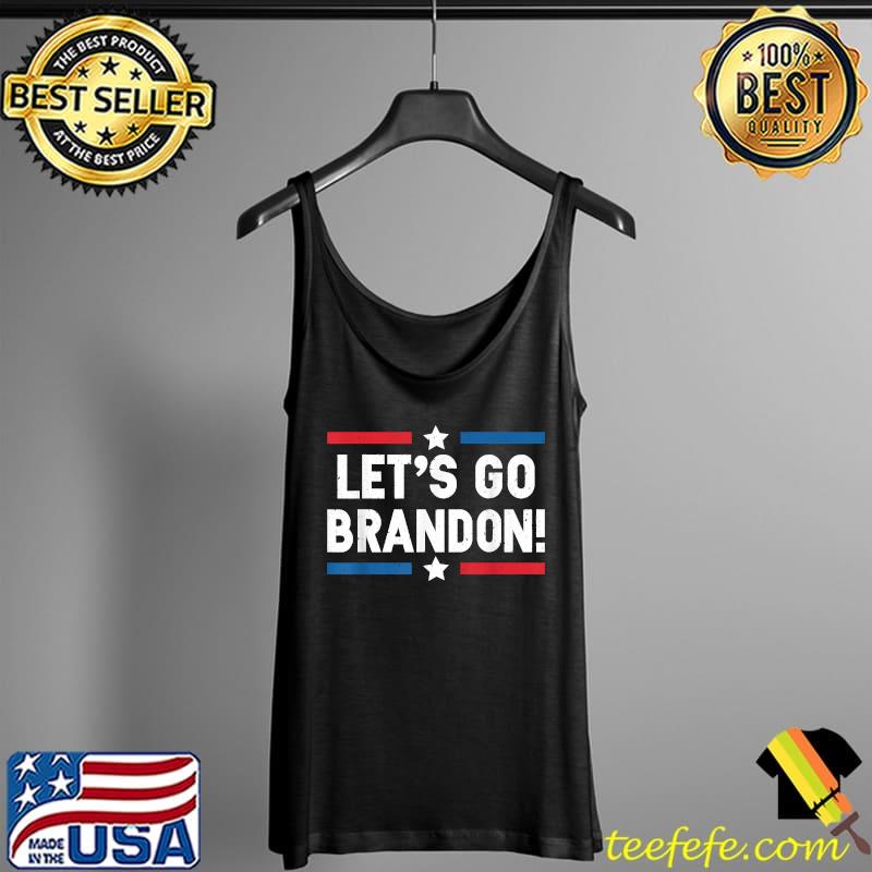 Let's Go Brandon Funny Men Women Vintage T-Shirt Tank Top Let's Go Brandon Funny Men Women Vintage T-Shirt Tank Top