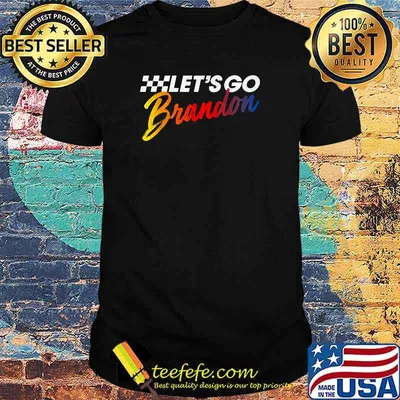 Let's Go Brandon, Joe Biden Chant Funny Anti Biden Political T-Shirt