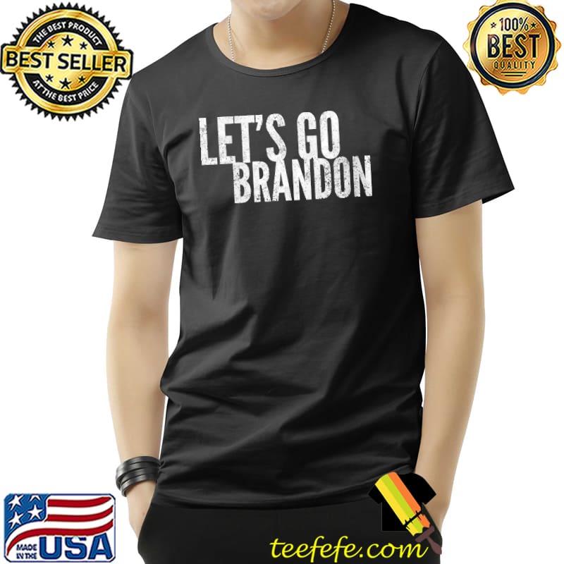 Let's Go Brandon Joe Biden Donald Trump T-Shirt Unisex Let's Go Brandon Joe Biden Donald Trump T-Shirt Unisex