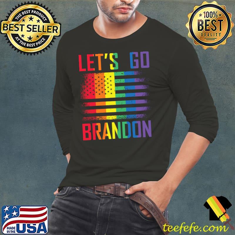 Let's Go Brandon LGBT US Flag LGBTQ Funny Proud T-shirt Let's Go Brandon LGBT US Flag LGBTQ Funny Proud T-shirt
