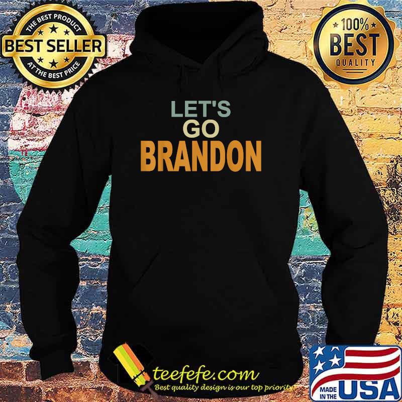 Let's Go Brandon! Meme Retro Vintage T-Shirt Hoodie Let's Go Brandon! Meme Retro Vintage T-Shirt Hoodie