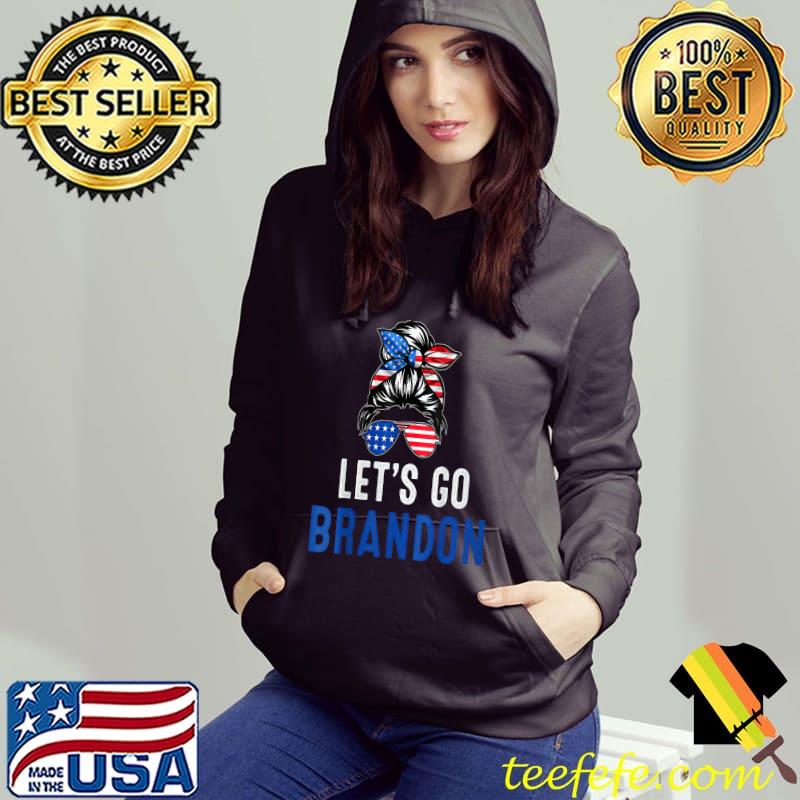 Let's Go Brandon Messy Bun America Flag girl T-Shirt Hoodie Let's Go Brandon Messy Bun America Flag girl T-Shirt Hoodie