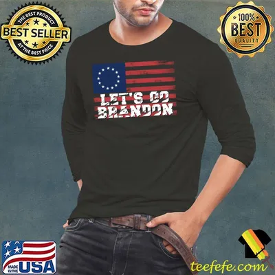 Let's Go Brandon Pro America Betsy Ross Flag Anti Joe Biden T-Shirt