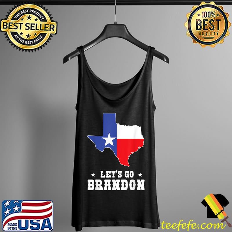 Let's Go Brandon Texas Flag T-Shirt Tank Top Let's Go Brandon Texas Flag T-Shirt Tank Top