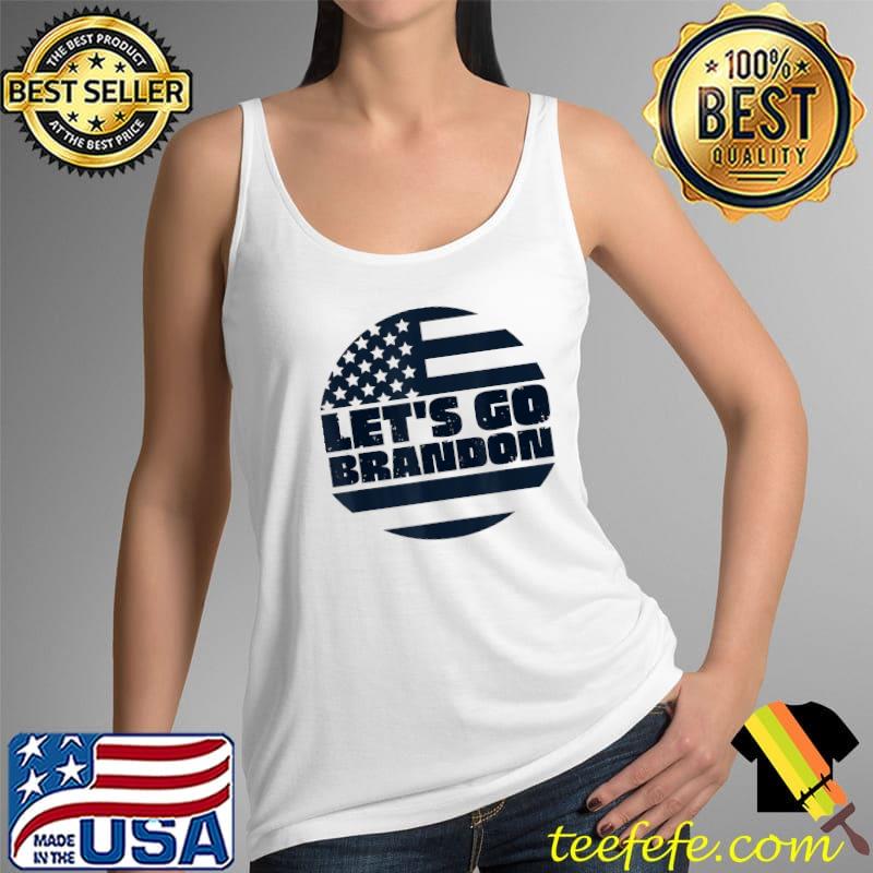 Let's Go Brandon US Flag Conservative Anti Liberal T-Shirt Tank Top Let's Go Brandon US Flag Conservative Anti Liberal T-Shirt Tank Top