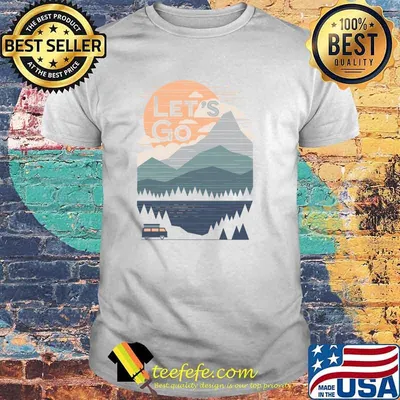 Let's Go Classic T-Shirt