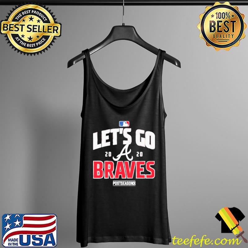 Let’s Go 2020 Atlanta Braves Postseason Shirt Tank Top Let’s Go 2020 Atlanta Braves Postseason Shirt Tank Top