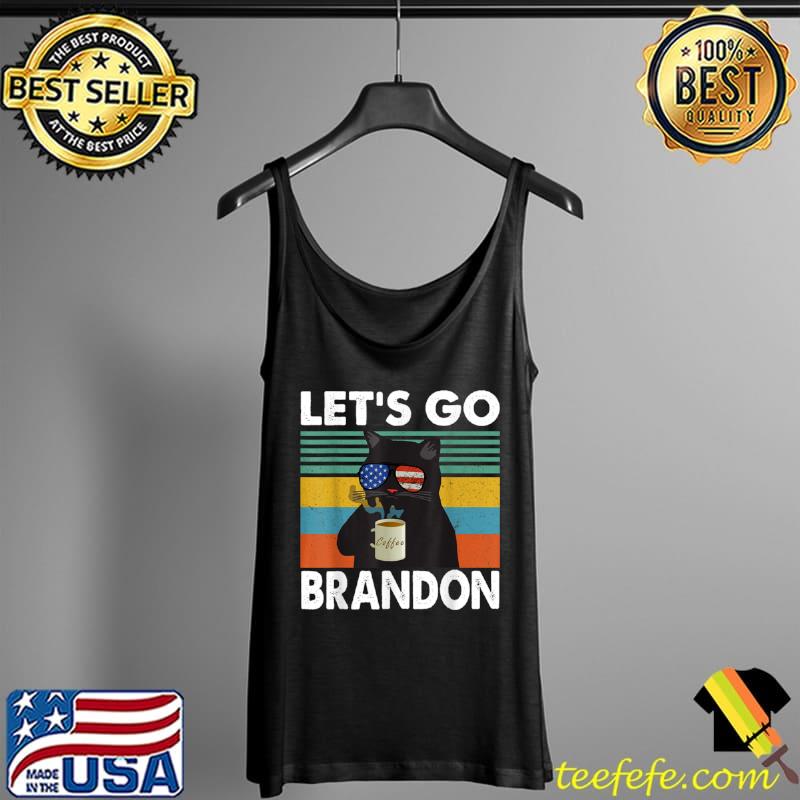 Let’s Go Brandon Chant Funny Coffee Cat Vintage T Shirt Tank Top Let’s Go Brandon Chant Funny Coffee Cat Vintage T Shirt Tank Top