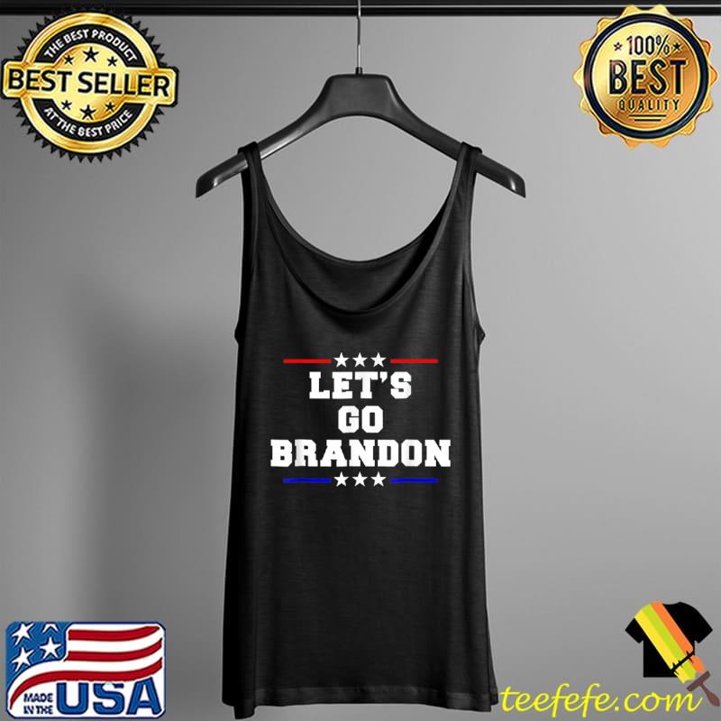 Let’s Go Brandon Conservative Anti Liberal US Flag T Shirt Tank Top Let’s Go Brandon Conservative Anti Liberal US Flag T Shirt Tank Top