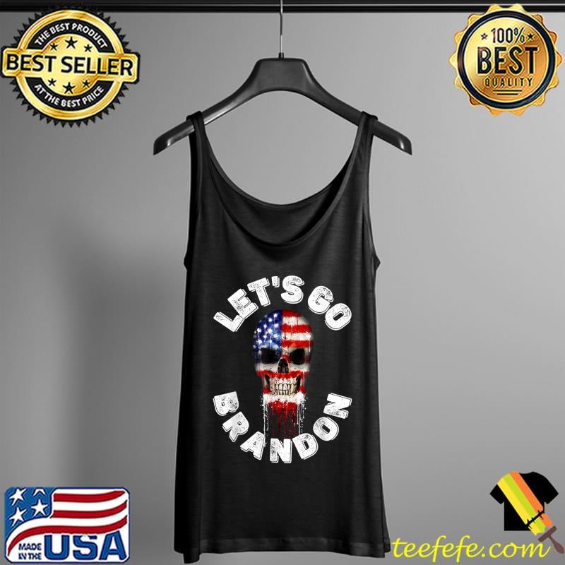 Let’s Go Brandon Conservative US Flag American Skull Flag T-Shirt Tank Top Let’s Go Brandon Conservative US Flag American Skull Flag T-Shirt Tank Top