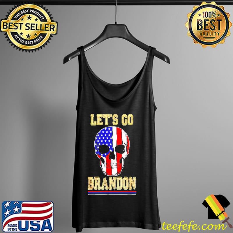 Let’s Go Brandon Skull American Flag Shirt Tank Top Let’s Go Brandon Skull American Flag Shirt Tank Top