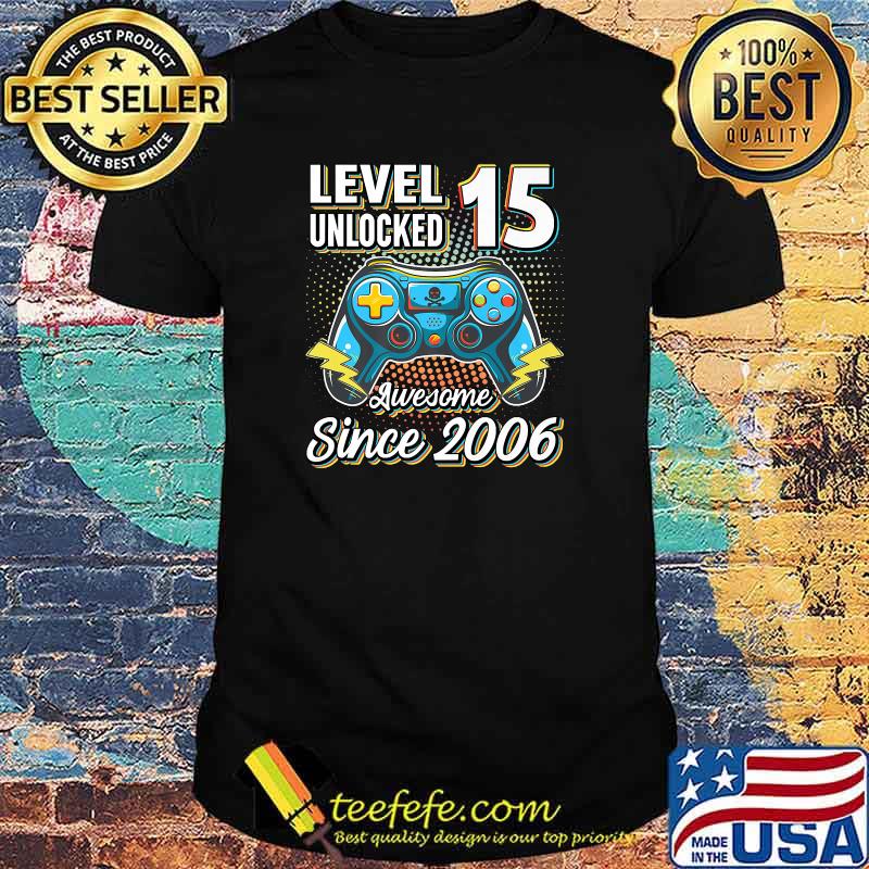 Level 15 Unlocked Awesome Since 2006 Video Gamer Boys Girls Premium T-Shirt Level 15 Unlocked Awesome Since 2006 Video Gamer Boys Girls Premium T-Shirt