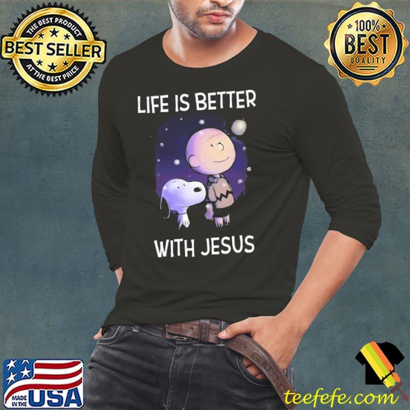 Life Is Better With Jesus Snoopy Charlie Shirt