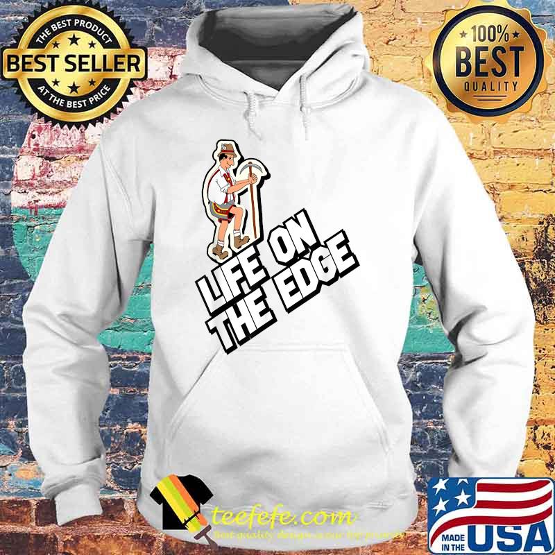 Life on the edge Price is Right Cliffhanger T-Shirt Hoodie Life on the edge Price is Right Cliffhanger T-Shirt Hoodie