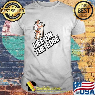 Life on the edge Price is Right Cliffhanger T-Shirt